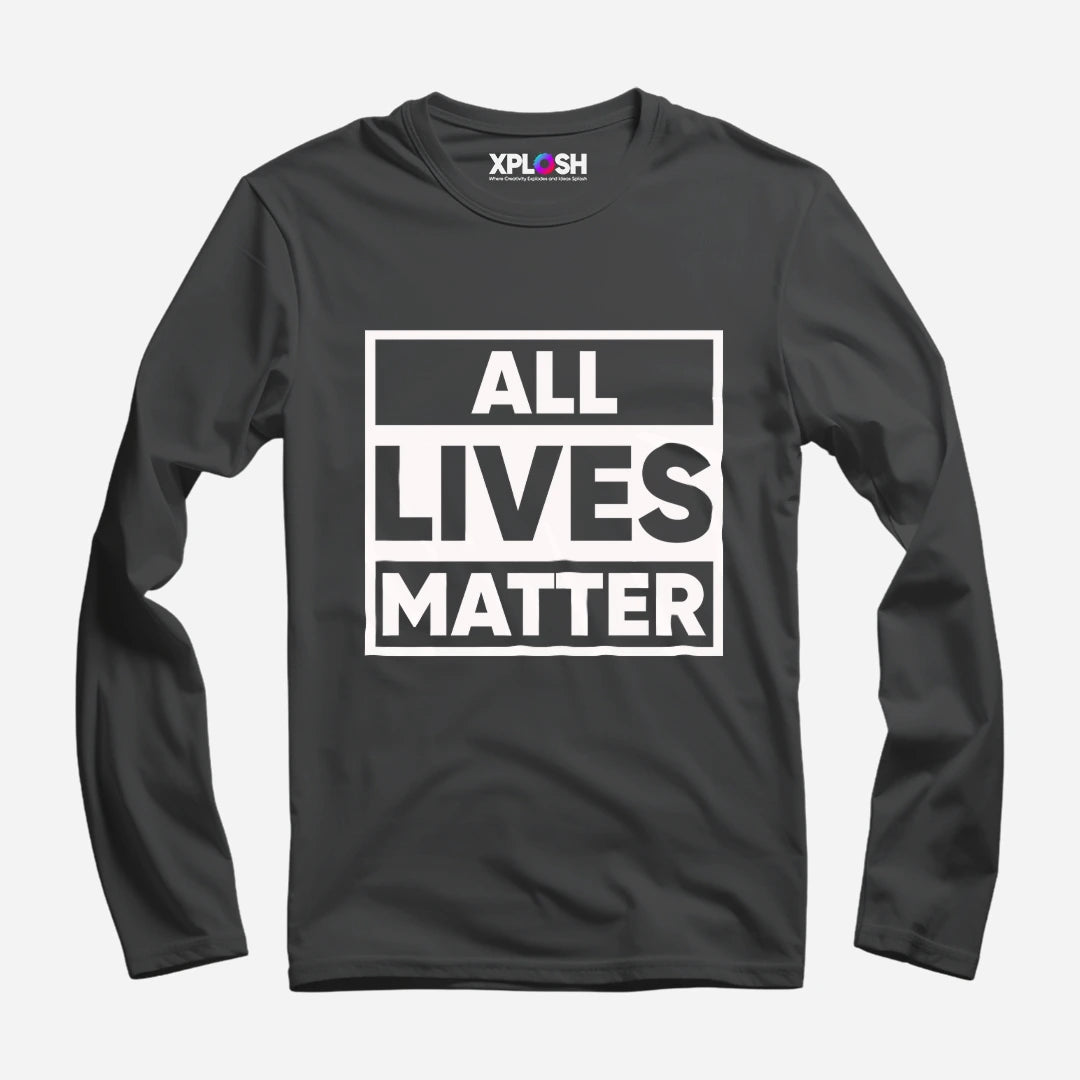 All Lives Matter Full Sleeve T-Shirt