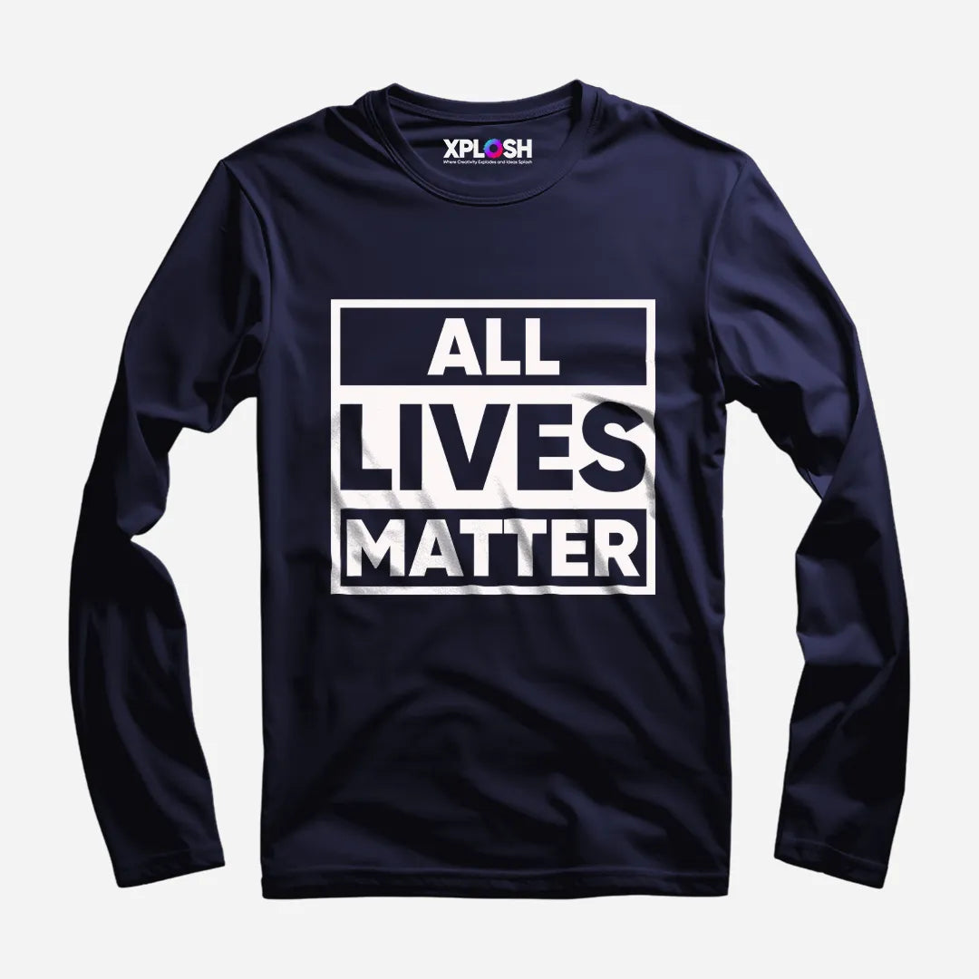 All Lives Matter Full Sleeve T-Shirt