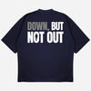 Down But Not Out Drop Shoulder T-Shirt