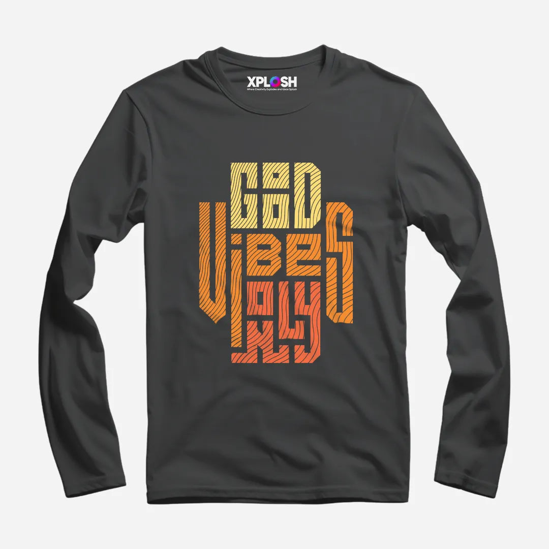 Good Vibes Only Full Sleeve T-Shirt