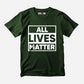 All Lives Matter Half Sleeve T-Shirt