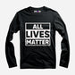 All Lives Matter Full Sleeve T-Shirt