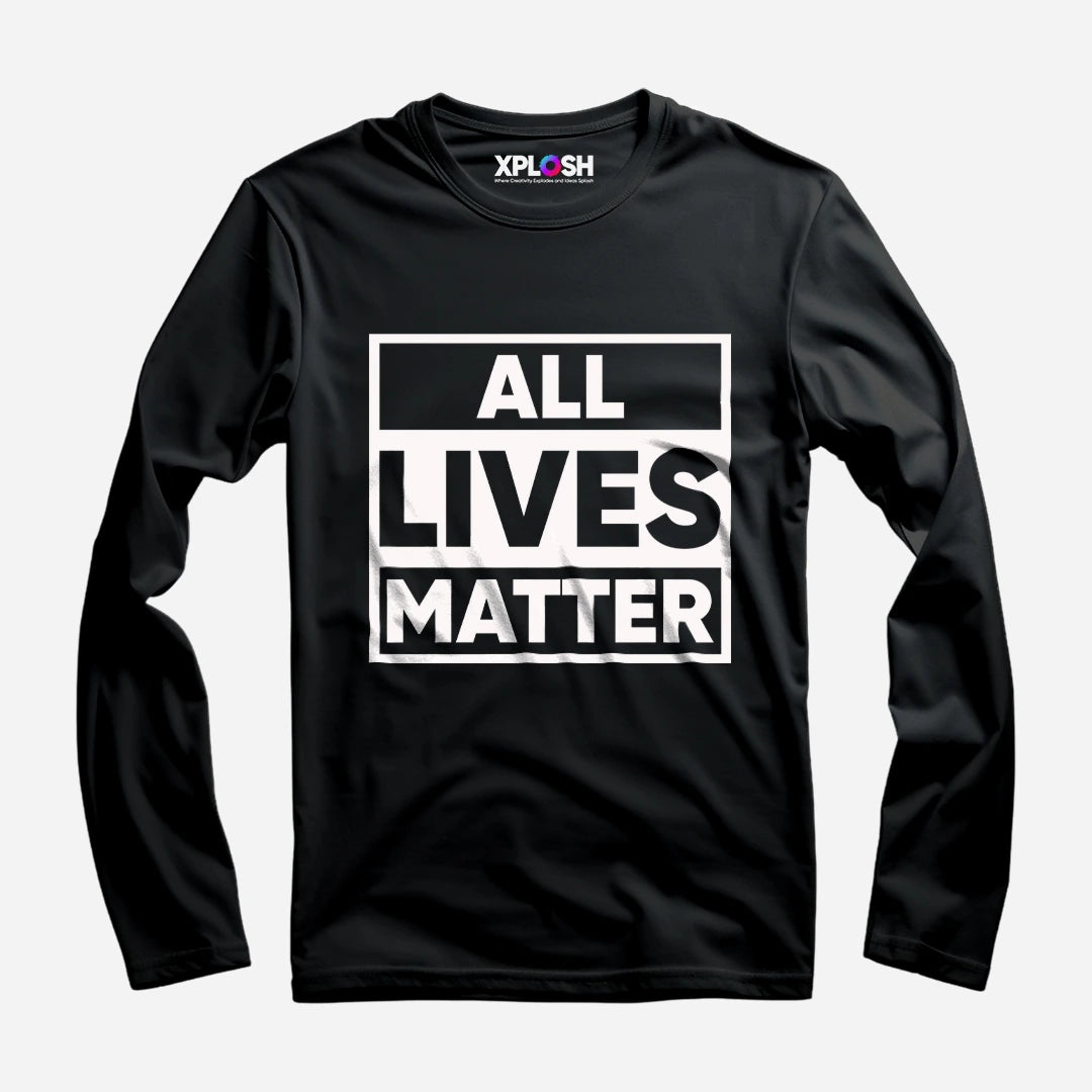 All Lives Matter Full Sleeve T-Shirt