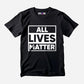 All Lives Matter Half Sleeve T-Shirt