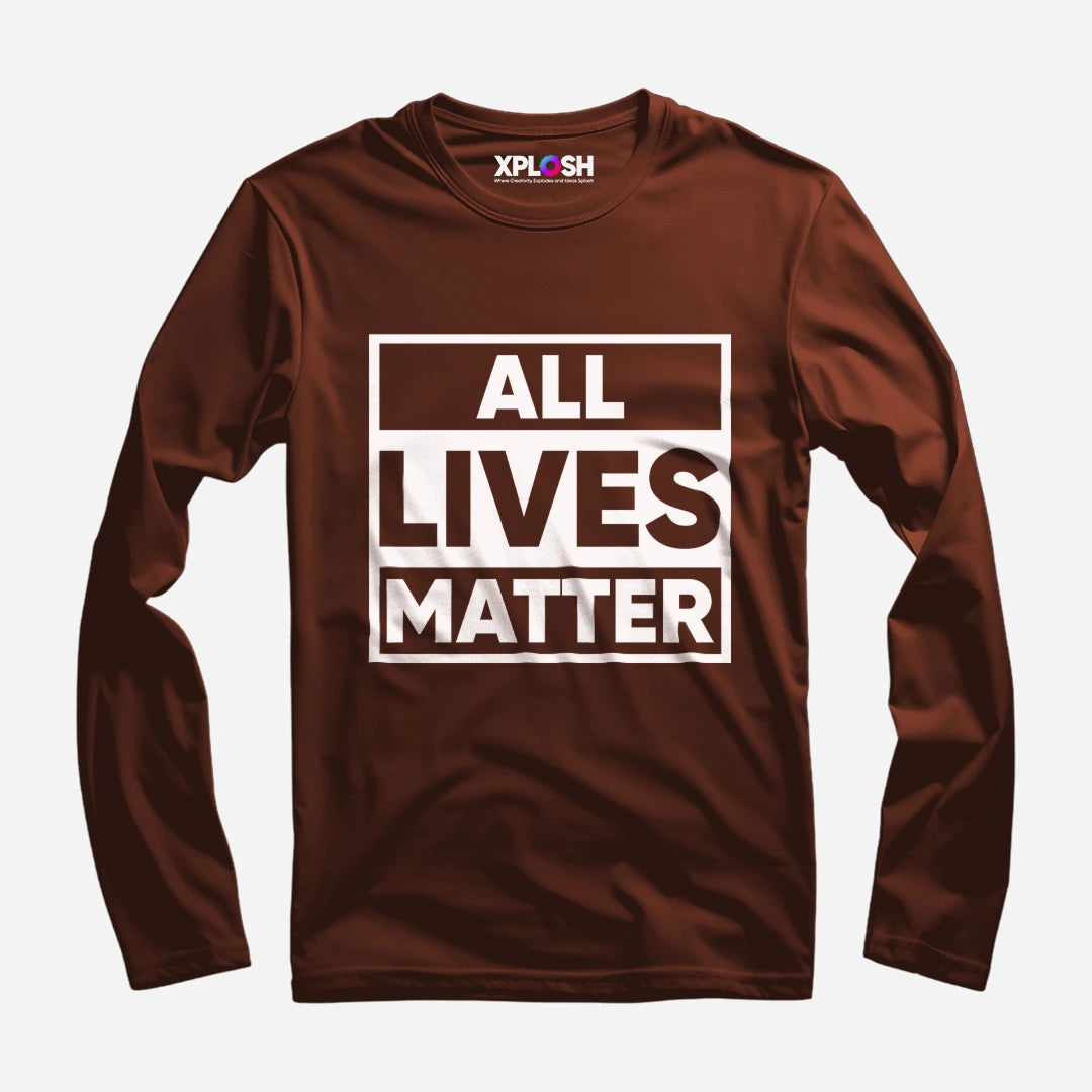 All Lives Matter Full Sleeve T-Shirt