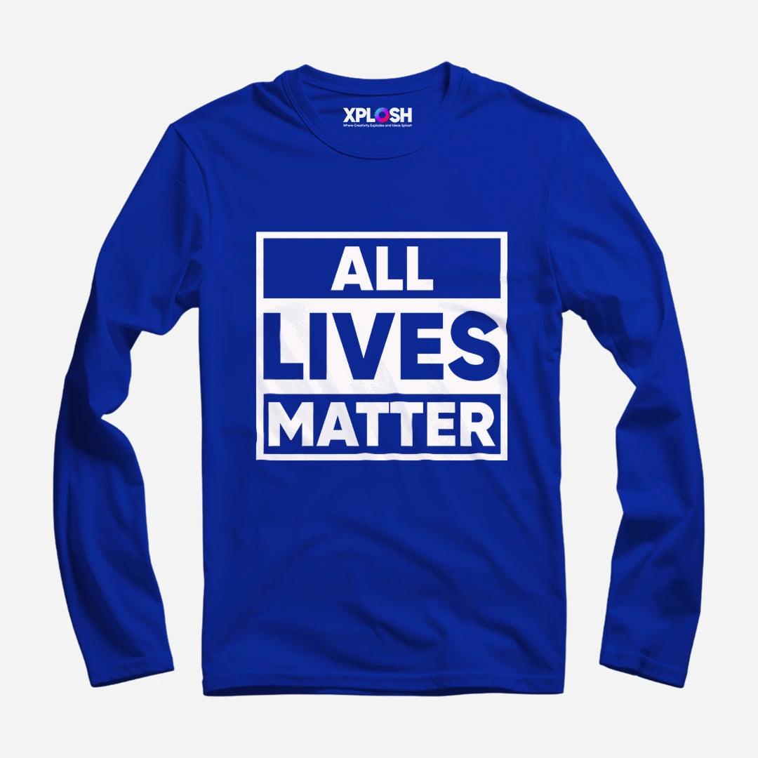 All Lives Matter Full Sleeve T-Shirt