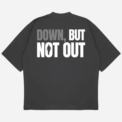 Down But Not Out Drop Shoulder T-Shirt