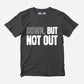 Down But Not Out Half Sleeve T-Shirt