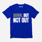 Down But Not Out Half Sleeve T-Shirt