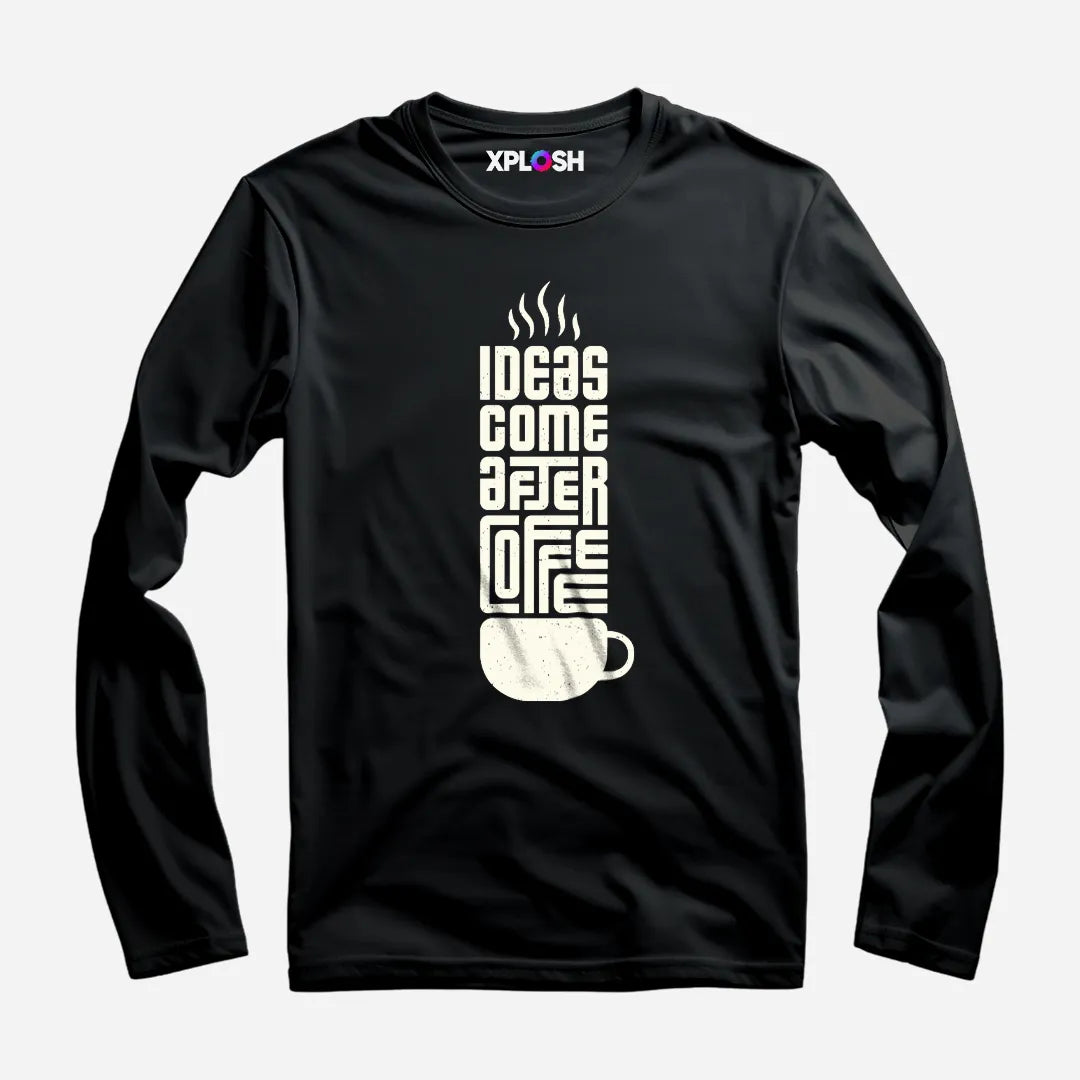 Ideas After Coffee Full Sleeve T-Shirt