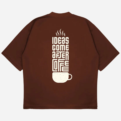 Ideas After Coffee Drop Shoulder T-Shirt