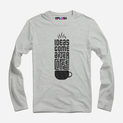 Ideas After Coffee Full Sleeve T-Shirt