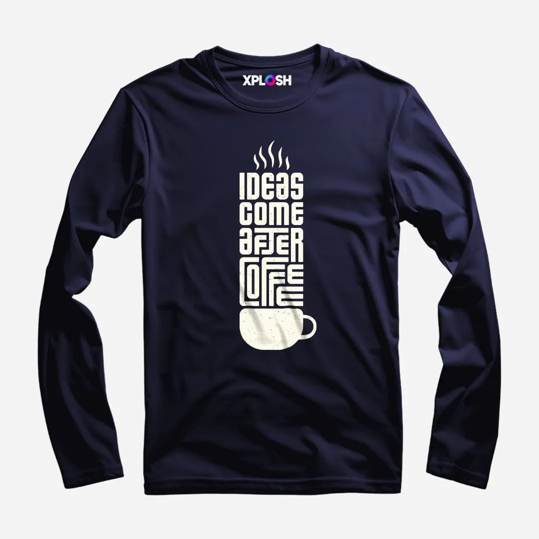 Ideas After Coffee Full Sleeve T-Shirt