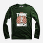 Think2Much Full Sleeve T-Shirt