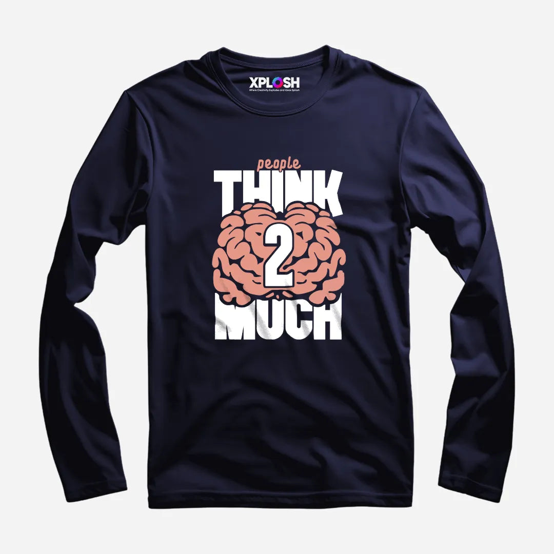 Think2Much Full Sleeve T-Shirt