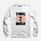 Think2Much Full Sleeve T-Shirt
