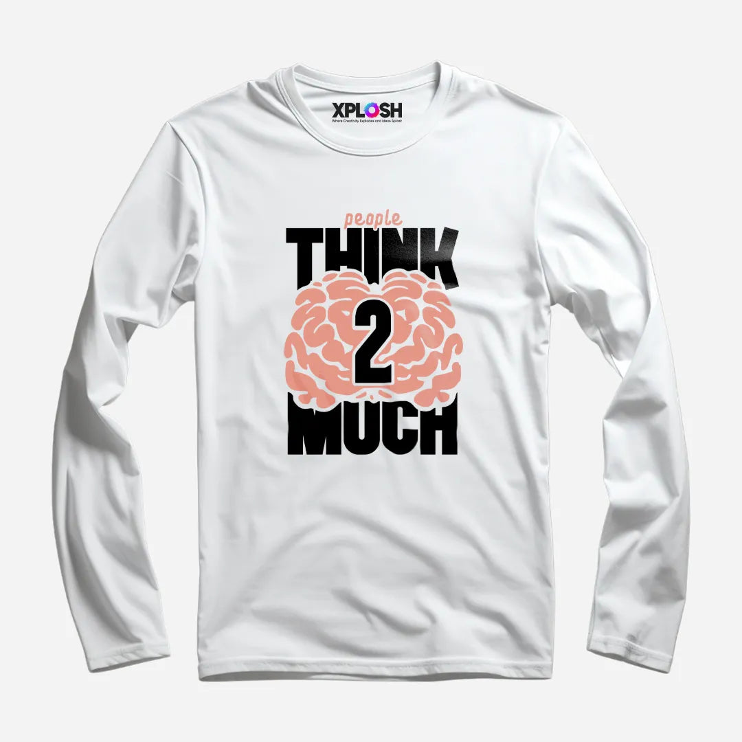 Think2Much Full Sleeve T-Shirt